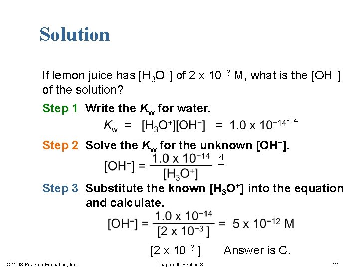 Solution If lemon juice has [H 3 O+] of 2 x 10− 3 M,