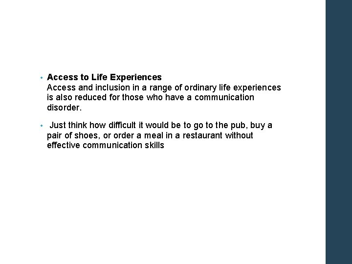  • Access to Life Experiences Access and inclusion in a range of ordinary