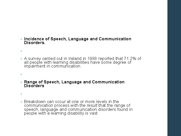  • Incidence of Speech, Language and Communication Disorders. • • A survey carried