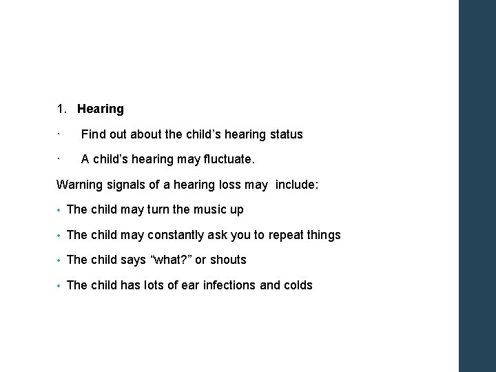 1. Hearing · Find out about the child’s hearing status · A child’s hearing