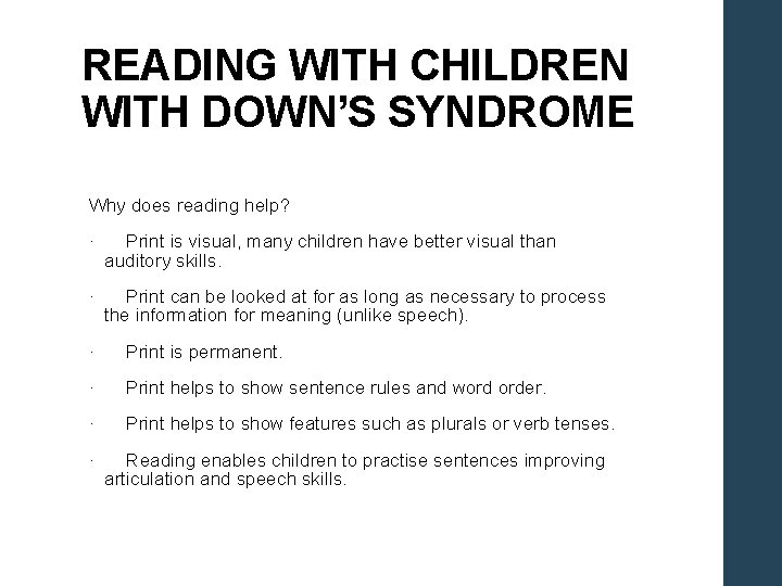 READING WITH CHILDREN WITH DOWN’S SYNDROME Why does reading help? · Print is visual,