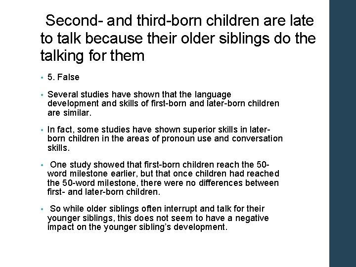 Second- and third-born children are late to talk because their older siblings do the