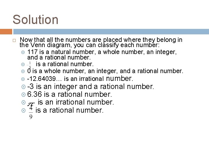 Solution Now that all the numbers are placed where they belong in the Venn