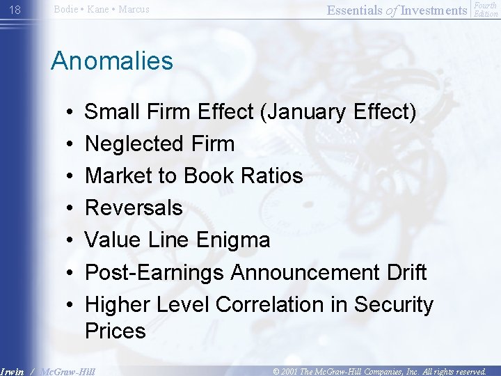 18 Bodie • Kane • Marcus Essentials of Investments Fourth Edition Anomalies • •