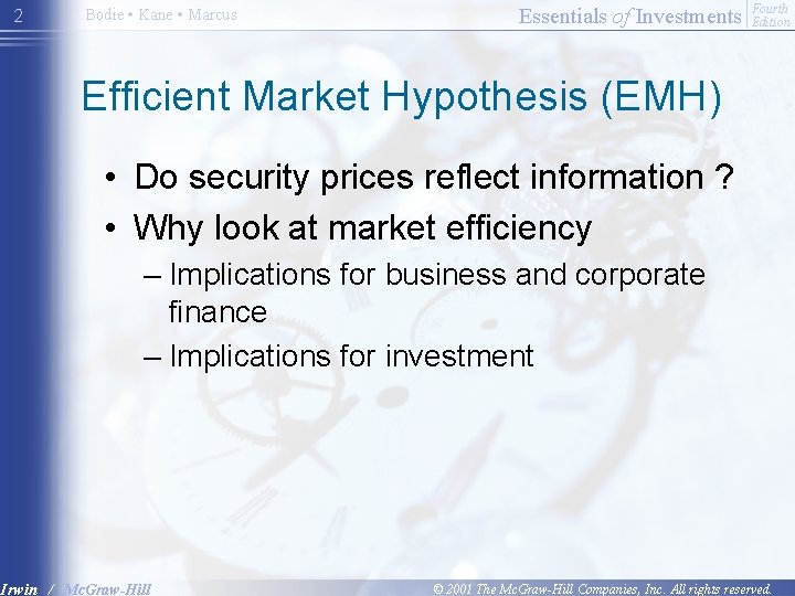 2 Bodie • Kane • Marcus Essentials of Investments Fourth Edition Efficient Market Hypothesis