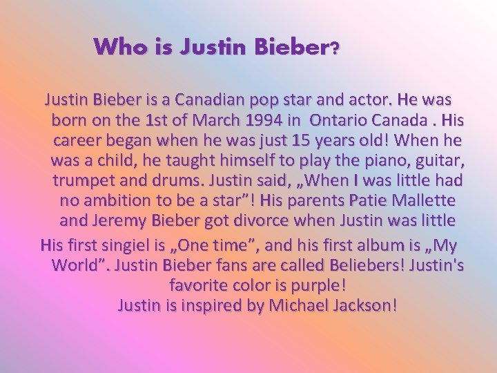 Who is Justin Bieber? Justin Bieber is a Canadian pop star and actor. He