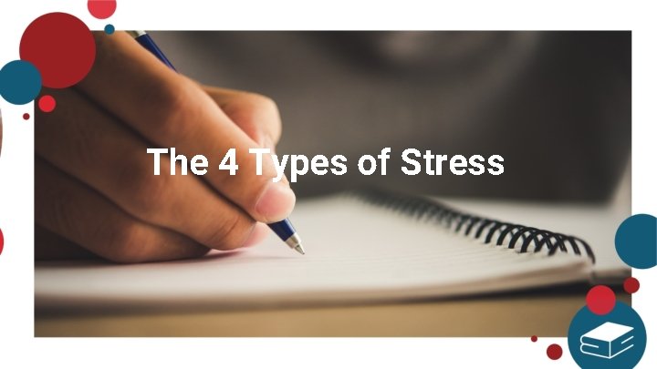 The 4 Types of Stress 