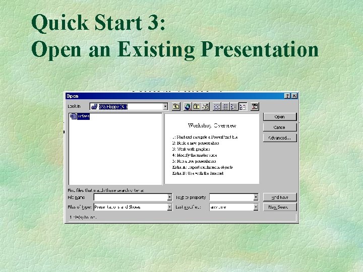 Quick Start 3: Open an Existing Presentation 