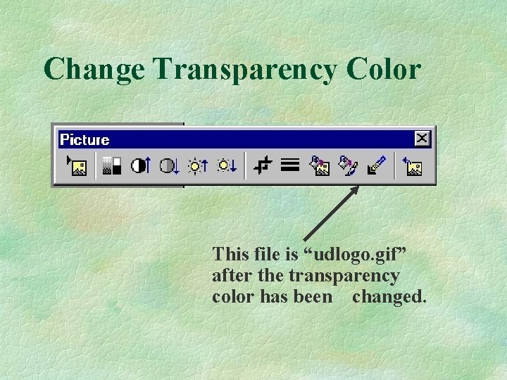 Change Transparency Color This file is “udlogo. gif” after the transparency color has been
