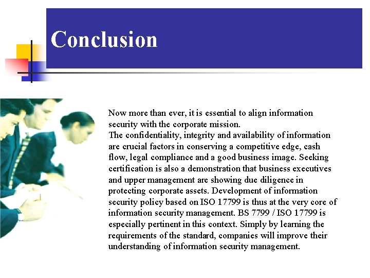 Conclusion Now more than ever, it is essential to align information security with the
