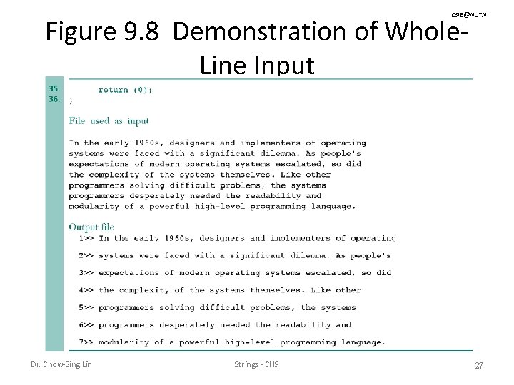 CSIE@NUTN Figure 9. 8 Demonstration of Whole. Line Input Dr. Chow-Sing Lin Strings -