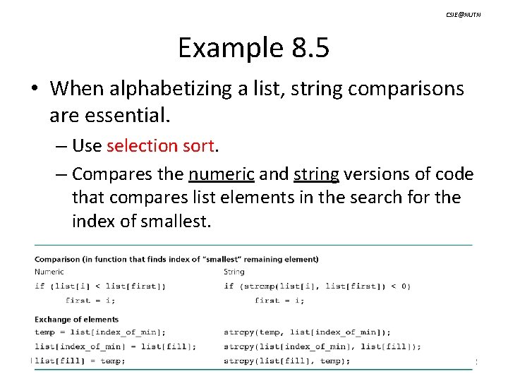 CSIE@NUTN Example 8. 5 • When alphabetizing a list, string comparisons are essential. –