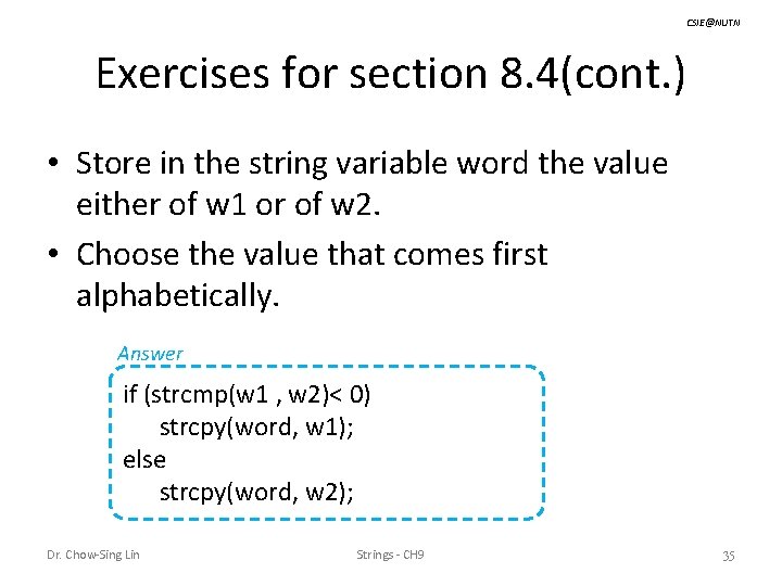 CSIE@NUTN Exercises for section 8. 4(cont. ) • Store in the string variable word