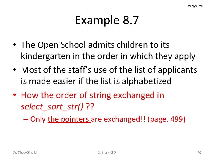 CSIE@NUTN Example 8. 7 • The Open School admits children to its kindergarten in