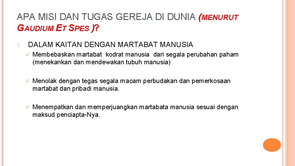 APA MISI DAN TUGAS GEREJA DI DUNIA (MENURUT GAUDIUM ET SPES )? 1. DALAM