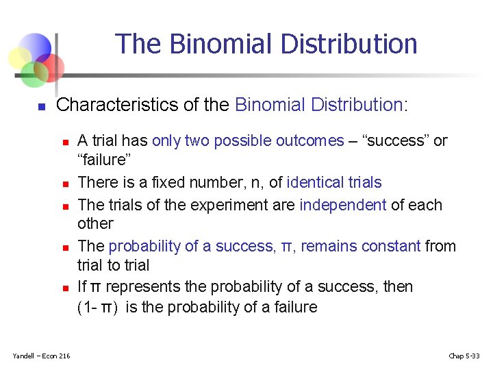 The Binomial Distribution n Characteristics of the Binomial Distribution: n n n Yandell –