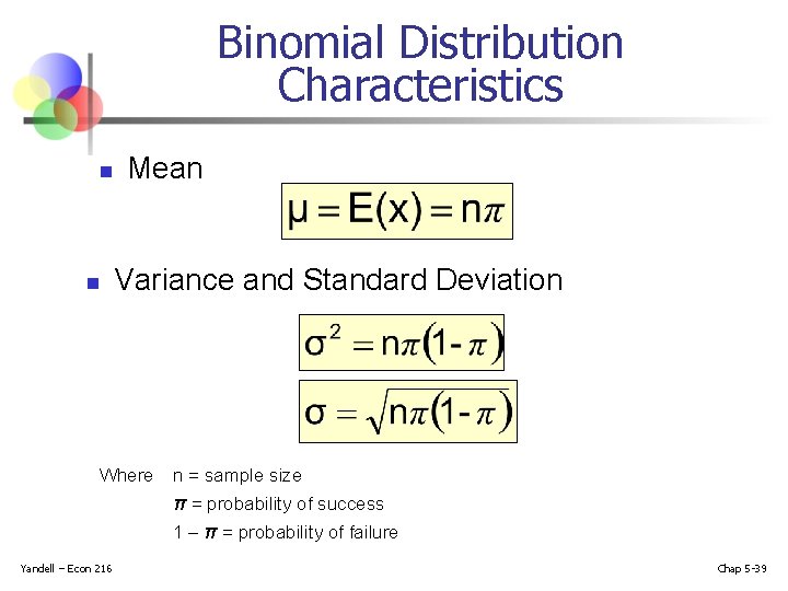 Binomial Distribution Characteristics n n Mean Variance and Standard Deviation Where n = sample