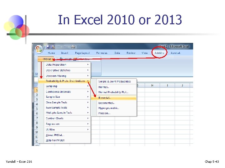 In Excel 2010 or 2013 Yandell – Econ 216 Chap 5 -43 