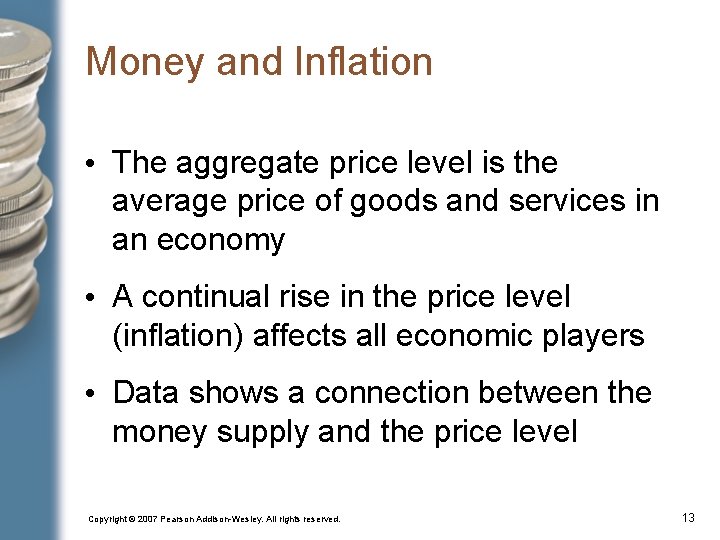Money and Inflation • The aggregate price level is the average price of goods