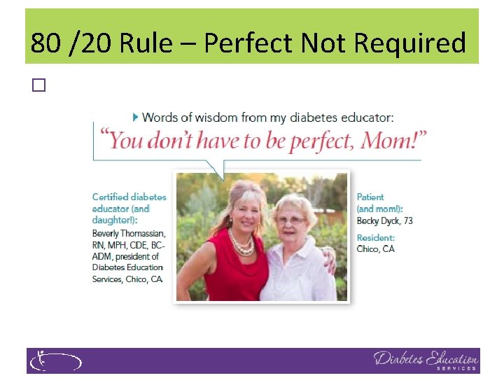 80 /20 Rule – Perfect Not Required � 
