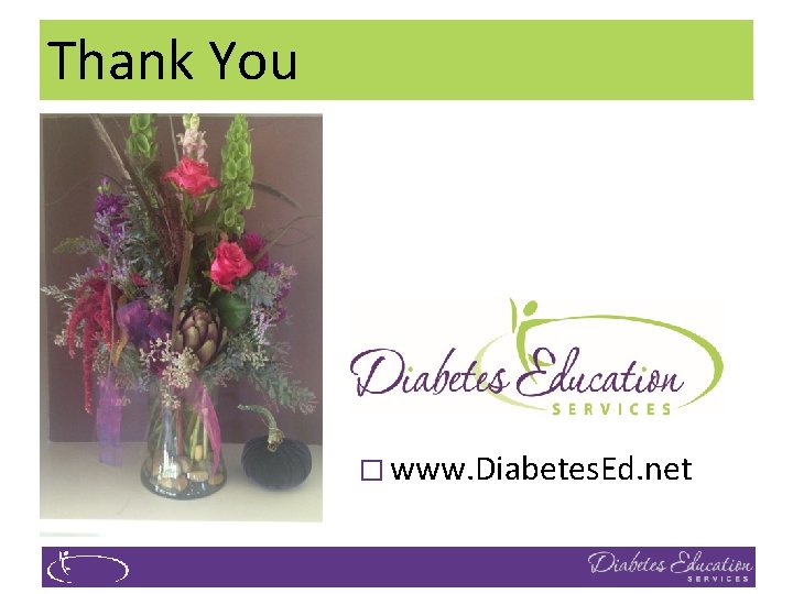 Thank You � www. Diabetes. Ed. net 