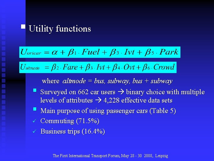 § Utility functions § § ü ü where altmode = bus, subway, bus +