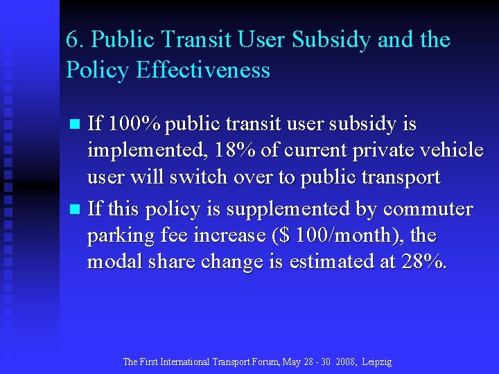 6. Public Transit User Subsidy and the Policy Effectiveness If 100% public transit user