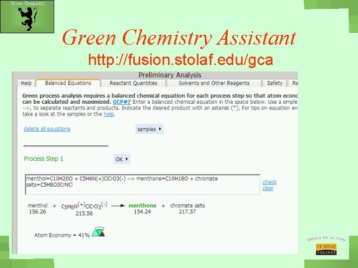 Green Chemistry Assistant http: //fusion. stolaf. edu/gca 
