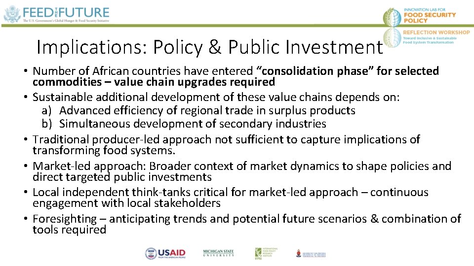 Implications: Policy & Public Investment • Number of African countries have entered “consolidation phase”