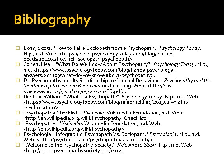 Bibliography � � � � Bonn, Scott. "How to Tell a Sociopath from a