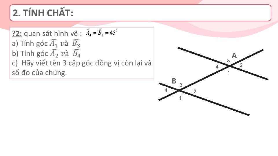 2. TÍNH CHẤT: Page 10 3 4 1 B 4 3 2 1 A