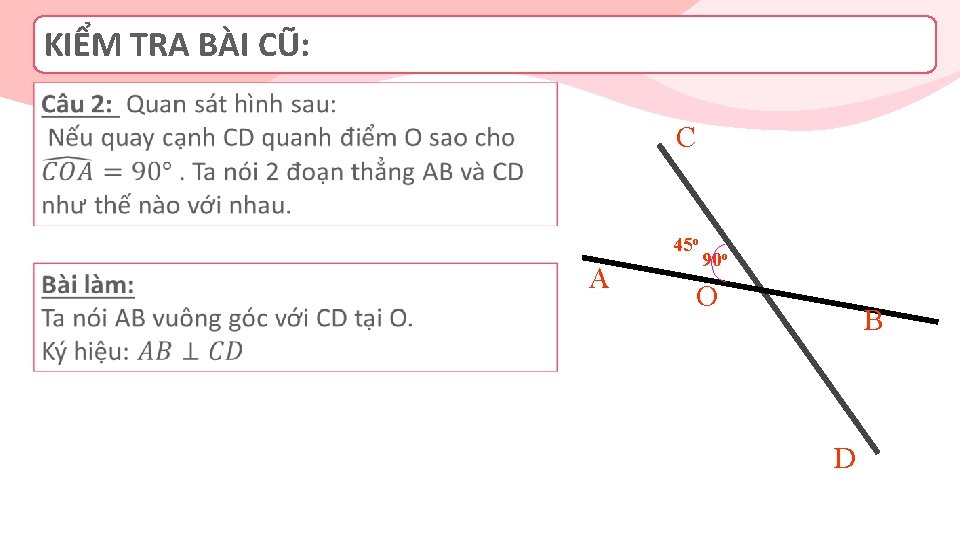 KIỂM TRA BÀI CŨ: Page 3 C 45 o A 90 o O B