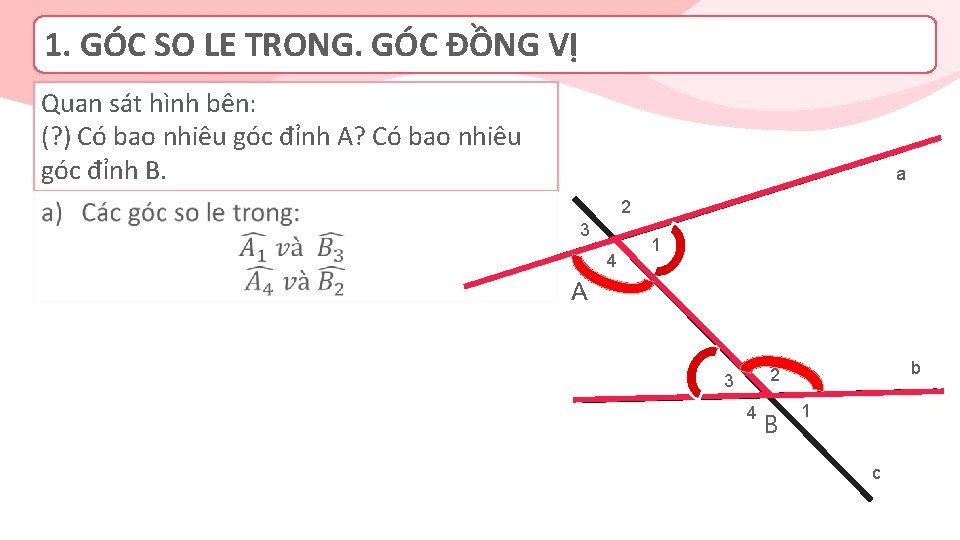 1. GÓC SO LE TRONG. GÓC ĐỒNG VỊ Page 6 Quan sát hình bên: