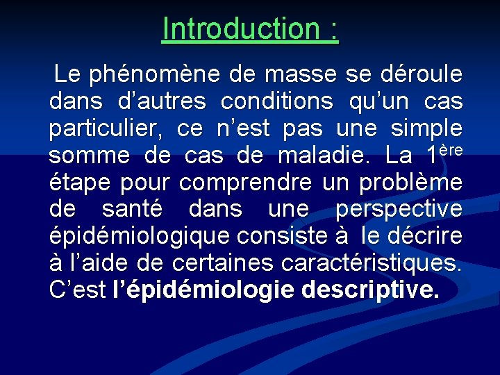 Introduction : Le phénomène de masse se déroule dans d’autres conditions qu’un cas particulier,