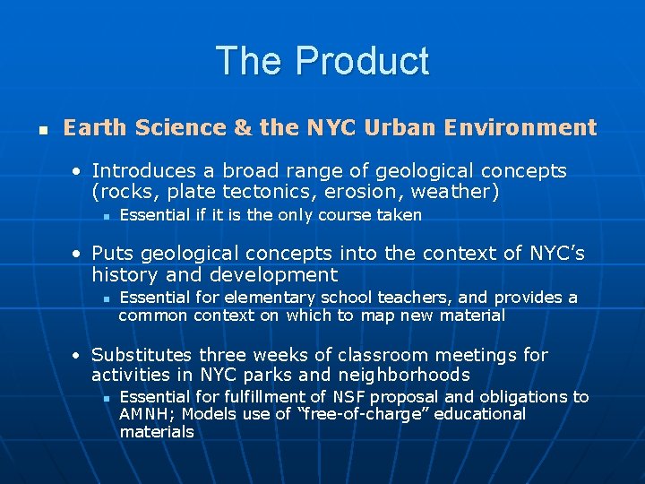 The Product n Earth Science & the NYC Urban Environment • Introduces a broad