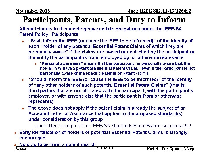 November 2013 doc. : IEEE 802. 11 -13/1264 r 2 Participants, Patents, and Duty