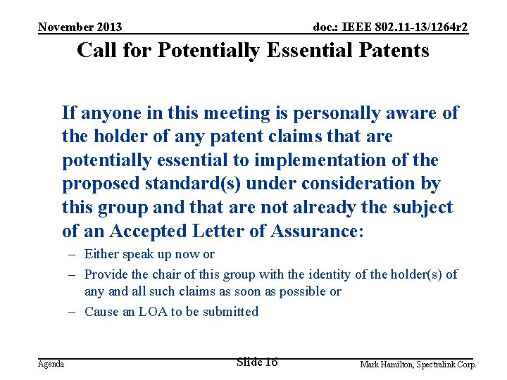 November 2013 doc. : IEEE 802. 11 -13/1264 r 2 Call for Potentially Essential