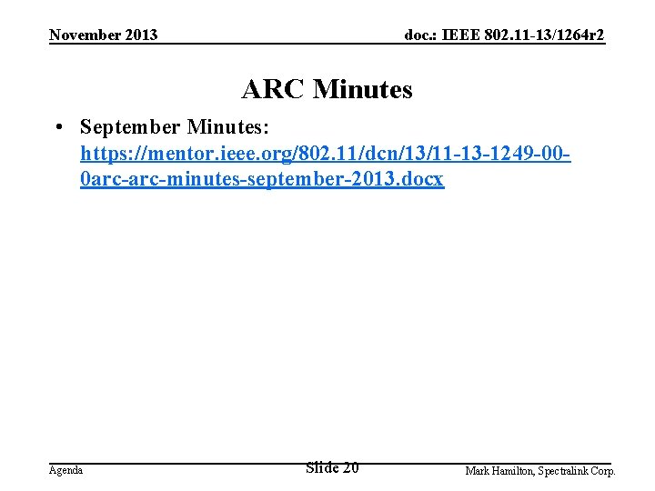 November 2013 doc. : IEEE 802. 11 -13/1264 r 2 ARC Minutes • September