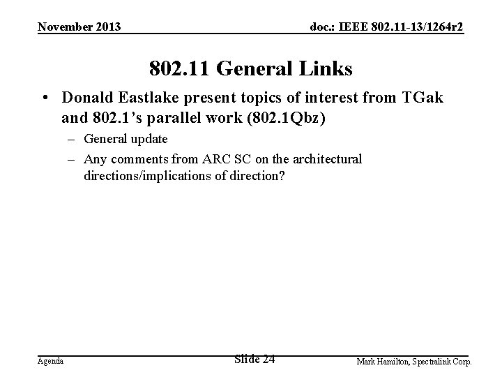 November 2013 doc. : IEEE 802. 11 -13/1264 r 2 802. 11 General Links