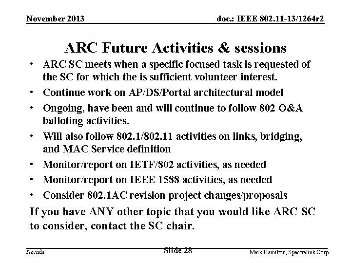 November 2013 doc. : IEEE 802. 11 -13/1264 r 2 ARC Future Activities &