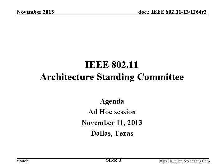 November 2013 doc. : IEEE 802. 11 -13/1264 r 2 IEEE 802. 11 Architecture