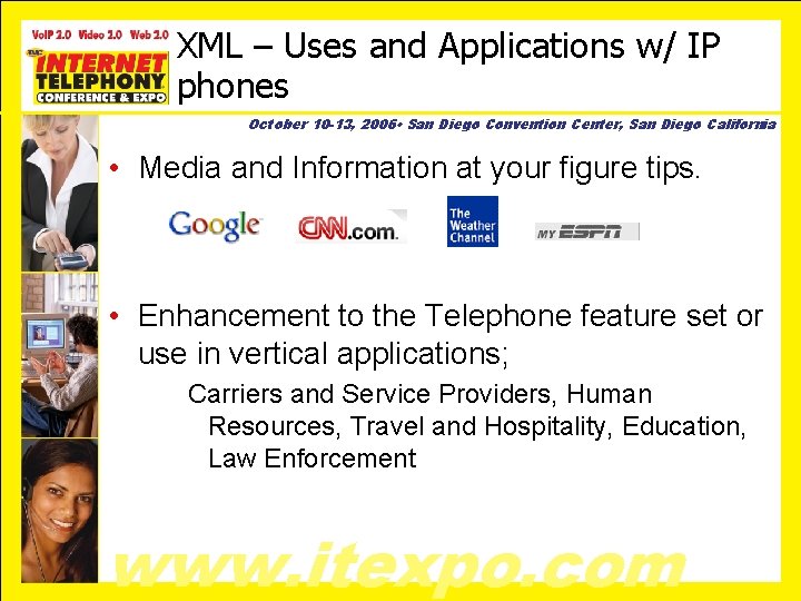 XML – Uses and Applications w/ IP phones October 10 -13, 2006 • San