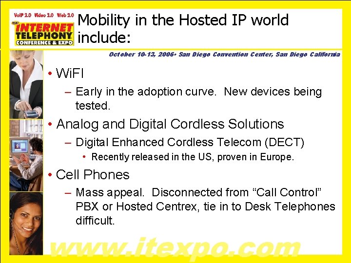 Mobility in the Hosted IP world include: October 10 -13, 2006 • San Diego