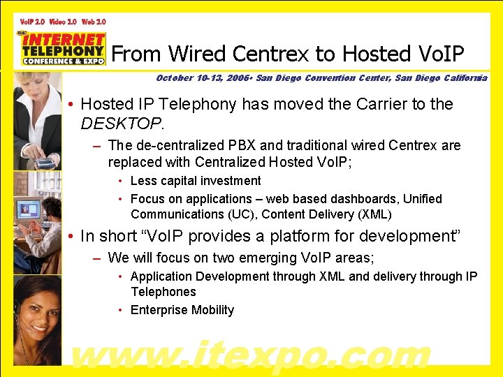 From Wired Centrex to Hosted Vo. IP October 10 -13, 2006 • San Diego