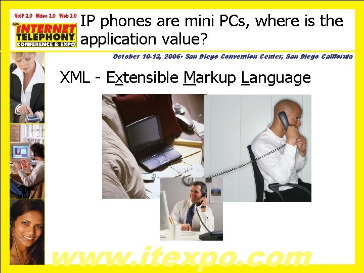 IP phones are mini PCs, where is the application value? October 10 -13, 2006