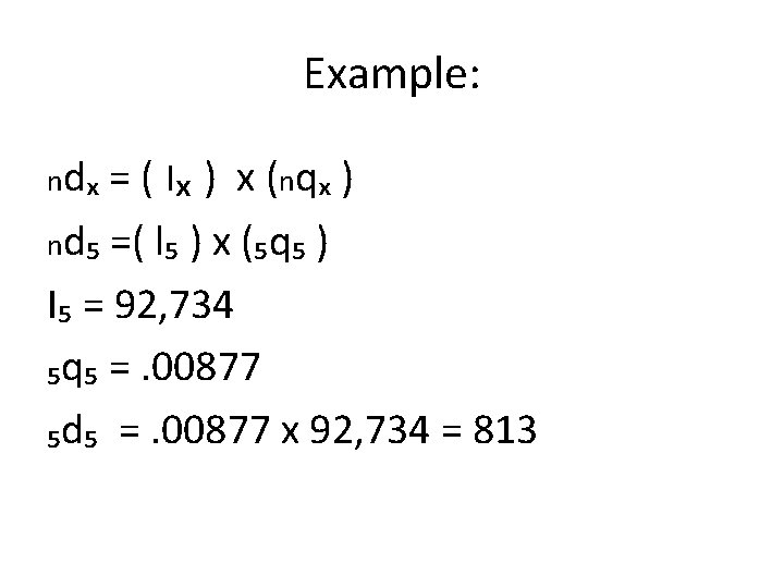 Example: = ( Iₓ ) x (nqₓ ) nd₅ =( l₅ ) x (₅q₅