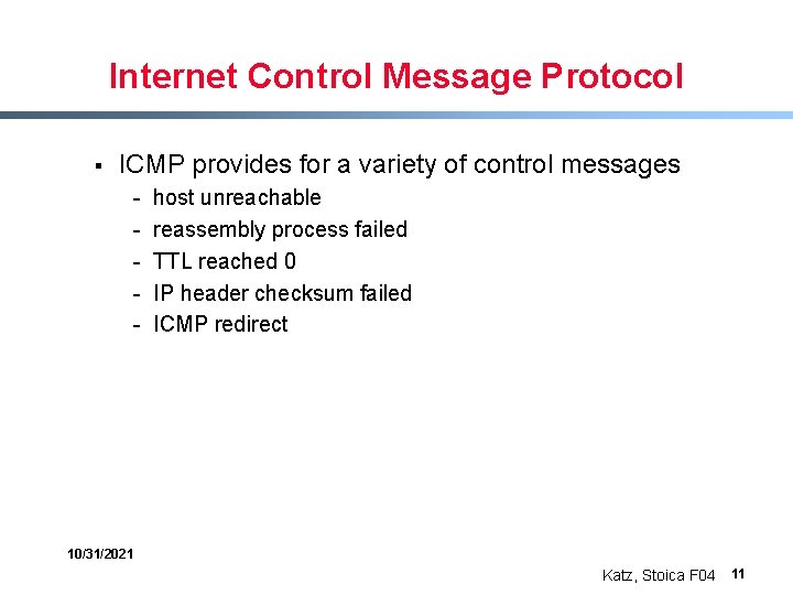 Internet Control Message Protocol § ICMP provides for a variety of control messages -