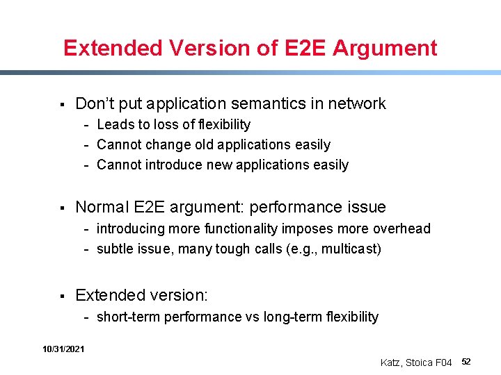 Extended Version of E 2 E Argument § Don’t put application semantics in network