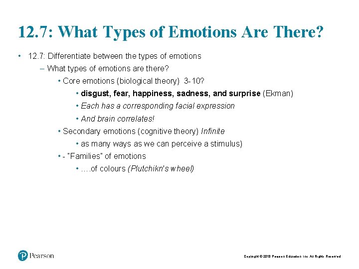 15 12. 7: What Types of Emotions Are There? • 12. 7: Differentiate between