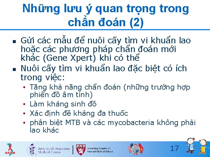 Những lưu ý quan trọng trong chẩn đoán (2) n n Gửi các mẫu